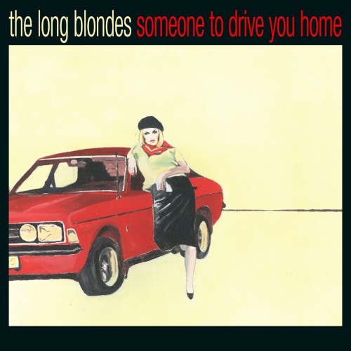 Someone To Drive You Home by The Long Blondes album cover