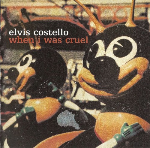 When I Was Cruel by Elvis Costello album cover