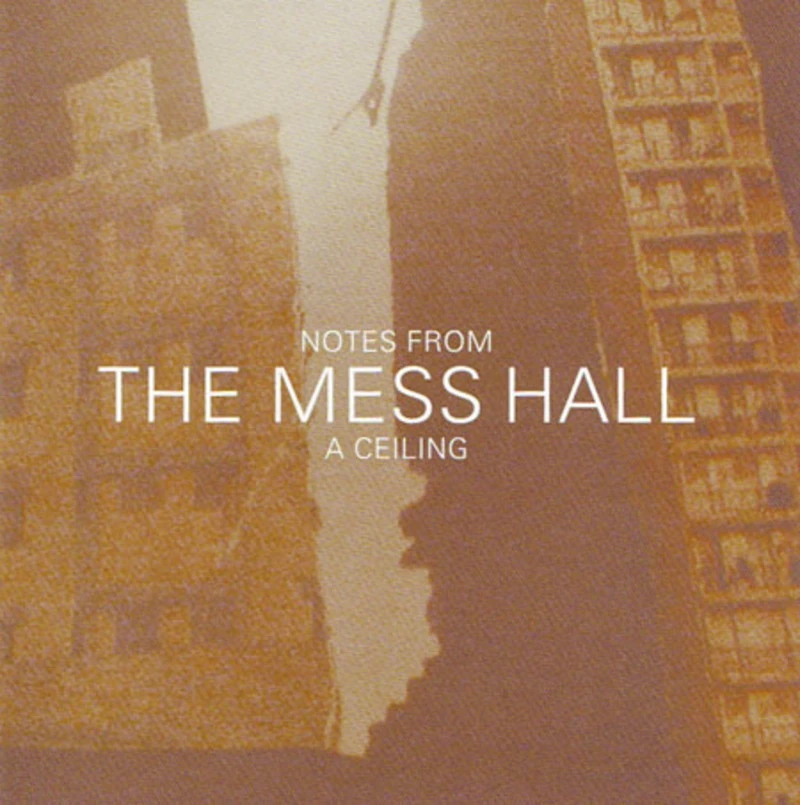 Notes From A Ceiling by The Mess Hall album cover